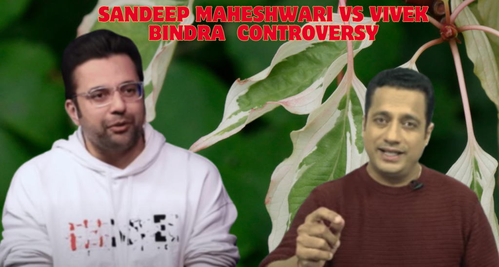 The Sandeep Maheshwari vs. Vivek Bindra Controversy